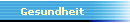 Gesundheit